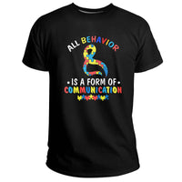 All Behavior Is A Form Of Communication Autism Ribbon, Awareness T Shirt - Wonder Print Shop