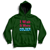 Sarcastic Bills Troll Saying I Wish It Were Colder Hoodie - Wonder Print Shop
