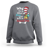 Autism Autistic Why Fit In When You Were Born to Stand Out Sweatshirt - Wonder Print Shop