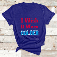 Sarcastic Bills Troll Saying I Wish It Were Colder T Shirt - Wonder Print Shop