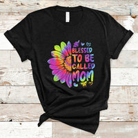 Blessed To Be Called Mom Cute Mother's Day Tie Dye Sunflower T Shirt - Wonder Print Shop