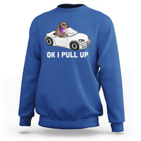 Funny Ok I Pull Up Meme Cool Capybara Driving Car Sweatshirt - Wonder Print Shop