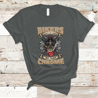 Bikers Don't Go Grey We Turn Chrome Funny Biker Motorcycle Old Man Biker T-Shirt - Wonder Print Shop