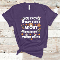 Funny You Know What I Like About People Their Dogs Dog Lover T-Shirt - Wonder Print Shop