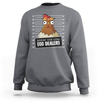 Support Your Local Egg Dealers Funny Egg Dealer Chicken Mugshot Sweatshirt - Wonder Print Shop