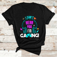 Can't Hear You I'm Gaming Funny Gaming Gamer Game Controller T Shirt - Wonder Print Shop