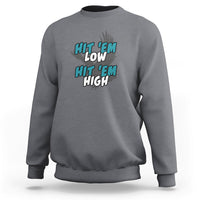 Hit Em Low Hit Em High Groovy Sweatshirt - Wonder Print Shop