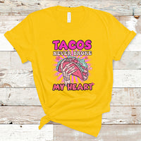 Tacos Never Broke My Heart Tacos Lover Funny Anti Valentine T-Shirt - Wonder Print Shop