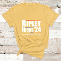 Ripley Hicks 2024 It's The Only Way To Be Sure Political T Shirt - Wonder Print Shop