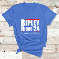 Ripley Hicks 2024 It's The Only Way To Be Sure Political T Shirt - Wonder Print Shop