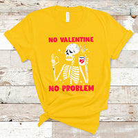 Skeleton No Valetine No Problem Funny Anti Valentines Day T-Shirt - Wonder Print Shop