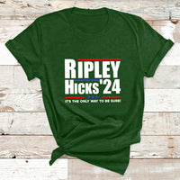 Ripley Hicks 2024 It's The Only Way To Be Sure Political T Shirt - Wonder Print Shop