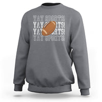 Light gray crewneck sweatshirt with football graphic and “YAY SPORTS” text print