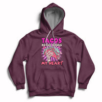 Tacos Never Broke My Heart Tacos Lover Funny Anti Valentine Hoodie - Wonder Print Shop