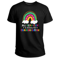 All Behavior Is A Form Of Communication ABA Therapy, Awareness T Shirt - Wonder Print Shop