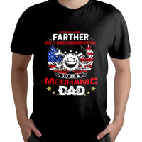 Any Man Can Be A Farther - To Be A Mechanic DAD, Mechanic T Shirt - Wonder Print Shop