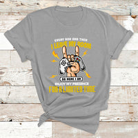 Every Now And Then I Leave My Room Funny Gaming Gamer T Shirt - Wonder Print Shop