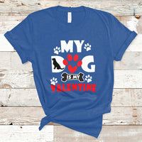 My Dog Is My Valentine Dog Lover Pet Puddy Day Pet Parents T-Shirt - Wonder Print Shop
