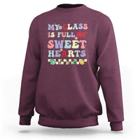 My Class Is Full Of SweetHearts Groovy Teacher's Valentine Sweatshirt - Wonder Print Shop