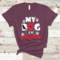 My Dog Is My Valentine Dog Lover Pet Puddy Day Pet Parents T-Shirt - Wonder Print Shop