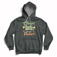 Cheers Fuckers St Patrick's Day Shamrock Lucky Charm Mens Womens Hoodie - Wonder Print Shop