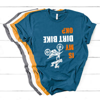 Upside Down Is My Dirt Bike Ok Shirt For Dirt Bikers T Shirt - Wonder Print Shop