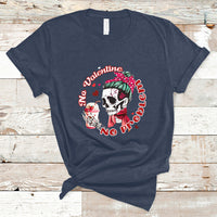 Messy Bun Skeleton No Valetine No Problem Anti Valentines T-Shirt - Wonder Print Shop
