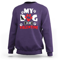 My Dog Is My Valentine Dog Lover Pet Puddy Day Pet Parents Sweatshirt - Wonder Print Shop