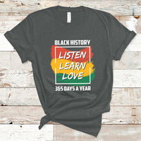 Listen Learn Love African American Teach Black History Month T-Shirt - Wonder Print Shop