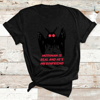 Mothman Is Real And He's My Boyfriends Funny Mothman Meme T Shirt - Wonder Print Shop