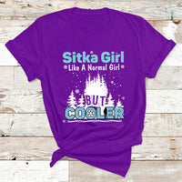 Sitka Girl Like A Normal Girl But Cooler T Shirt - Wonder Print Shop