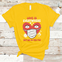 Love Is Everywhere But So Is The Flu Valentine's Day Nurse T-Shirt - Wonder Print Shop