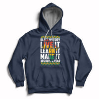 Navy pullover hoodie with front “Black History Live It Learn It Make It” graphic