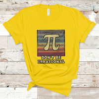 Vintage Don't Be Irrational Funny Pi Day Number Pi 3.14 T Shirt - Wonder Print Shop