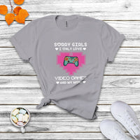 Sorry Girls I Only Love Video Games And My Mom Gamers Gaming Valentine's Day Mama Boy T Shirt - Wonder Print Shop