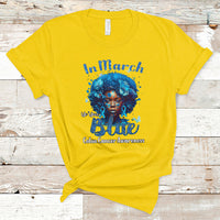 In March We Wear Blue For Colon Cancer Awareness CRC Blue Ribbon Black Woman T Shirt - Wonder Print Shop