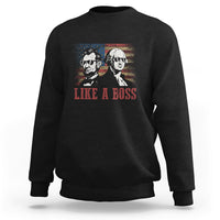 Like A Boss Presidents' Day Washington Abe Lincoln Sweatshirt - Wonder Print Shop