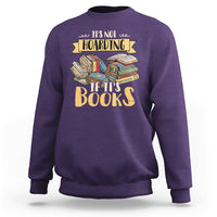 It's Not Hoarding If It's Books Hoarder Bookaholic Bookworm Book Lovers Sweatshirt - Wonder Print Shop