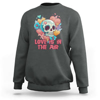 Funny Love In The Air Floral Skull Anti Valentines Day Sweatshirt - Wonder Print Shop