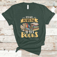 It's Not Hoarding If It's Books Hoarder Bookaholic Bookworm Book Lovers T Shirt - Wonder Print Shop