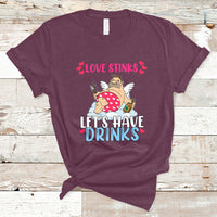 Love Stinks Lets Drink Funny Anti Valentines Day Singles Day T-Shirt - Wonder Print Shop