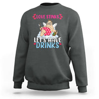Love Stinks Lets Drink Funny Anti Valentines Day Singles Day Sweatshirt - Wonder Print Shop