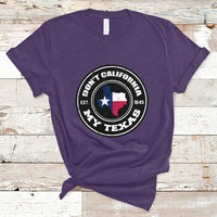 Don't California My Texas Patriotic Sayings Texas Pride Texan American T Shirt - Wonder Print Shop