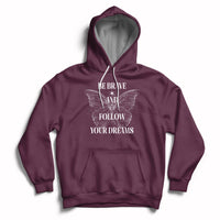 Funny Be Brave And Follow Your Dreams Butterfly Dreamers For Men Women Hoodie - Wonder Print Shop