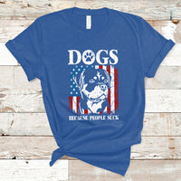 Dogs Because People Suck Pet Dog Lover Pet Day Funny Labrador T-Shirt - Wonder Print Shop