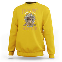 I May Not Be Full Blooded But My Heart Is 100% Native Sweatshirt - Wonder Print Shop