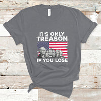 Vintage It's Only Treason If You Lose 4th Of July Independence Day Presidents Day Founding Fathers US Pride American Flag Patriots Political T-Shirt - Wonder Print Shop