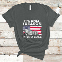 Vintage It's Only Treason If You Lose 4th Of July Independence Day Presidents Day Founding Fathers US Pride American Flag Patriots Political T-Shirt - Wonder Print Shop