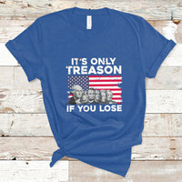 Vintage It's Only Treason If You Lose 4th Of July Independence Day Presidents Day Founding Fathers US Pride American Flag Patriots Political T-Shirt - Wonder Print Shop