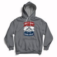 Don't Mess with Texas I Love Texas American Texan Texas State Home Hoodie - Wonder Print Shop